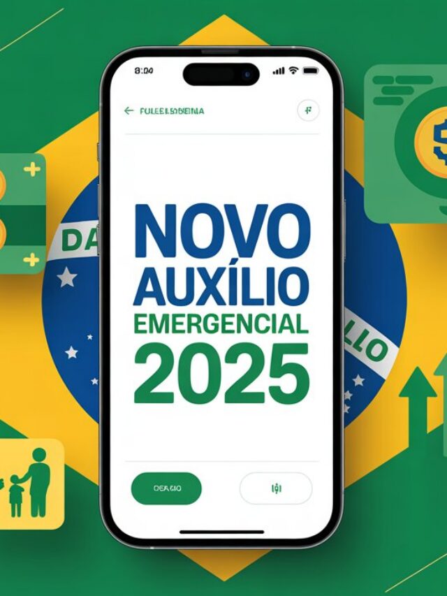 Novo Auxílio Emergencial 2025: Tudo que Você Precisa Saber Agora!