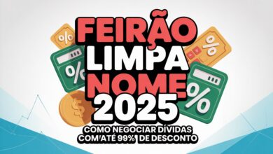 Feirão Limpa Nome 2025 Como Negociar Dívidas com até 99% de Desconto